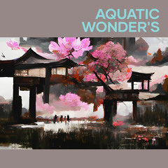 Aquatic Wonder's