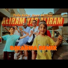 Tefo & Seko Ft. Azer Bülbül - Aliram Yar Aliram ( DjKarma Remix 2024 )