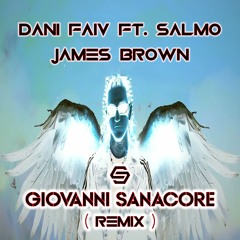 Dani Faiv FT. Salmo - James Brown - Giovanni Sanacore (Remix)