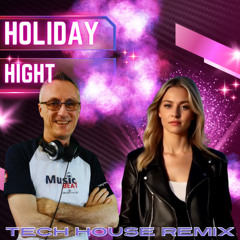 Holiday Hight -Tech House Remix