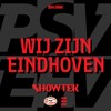 Showtek - Wij Zijn Eindhoven