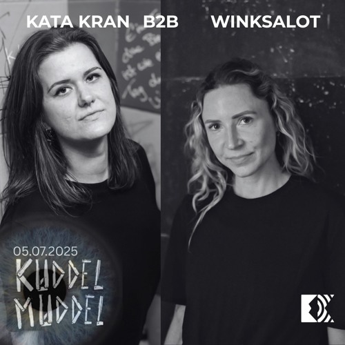 Kata Kran B2B Winksalot @ Kuddelmuddel 07 - 2025