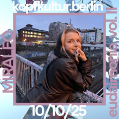 MIRALEO @ Eudaimonia VOLUME II / 10.10.25