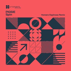 Pigsie - Spin (Homero Espinosa Remix)