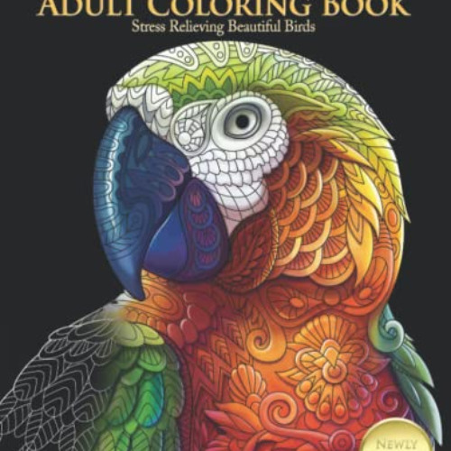 READ KINDLE 💏 Amazing Birds Adult Coloring Book Stress Relieving Beautiful Birds by