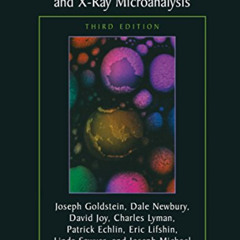 Get EPUB 💘 Scanning Electron Microscopy and X-Ray Microanalysis: Third Edition by  J