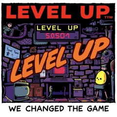 Level Up Level Up