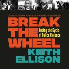 Break The Wheel by Keith Ellison Read by Keith Ellison and Willis Williams - Audiobook Excerpt