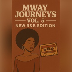 M WAY JOURNEYS VOL 5 | NEW R&B HITS 2025 | MIXED BY @ONEJBRITISH