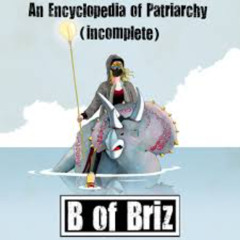 B of Briz in the studio talking about An Encyclopedia of the Patriarchy (incomplete)