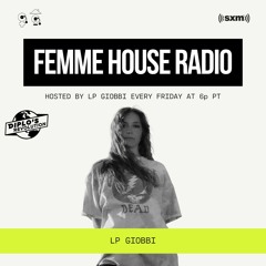 LP Giobbi presents Femme House Radio: Episode 95