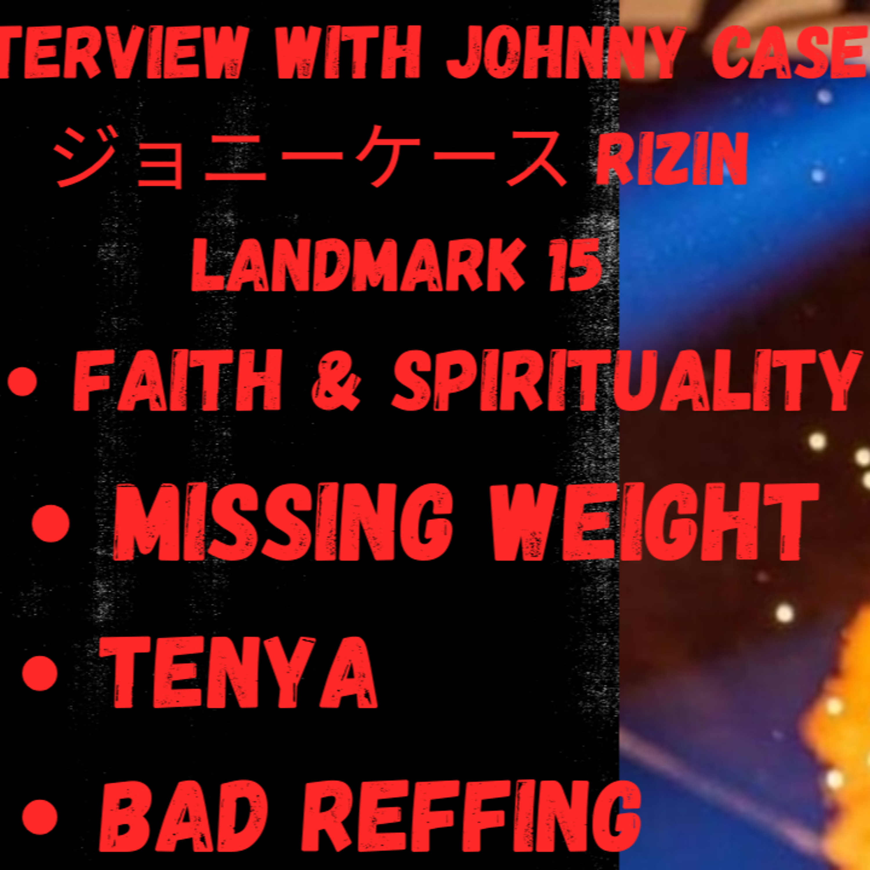 INTERVIEW_ Johnny Case ジョニーケース RIZIN LANDMARK 15 HIROSHIMA_ You better come out ready to fight! episode artwork