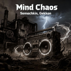 Semochkin, Gekkon - Mind Chaos