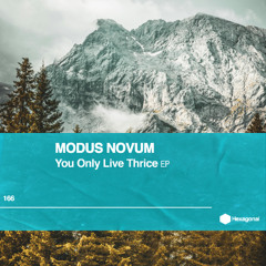 Modus Novum - You Only Live Thrice (Sunset Mix) [Hexagonal Music]