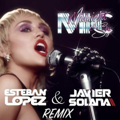 Miley Cyrus - Midnight Sky - Esteban Lopez & Javier Solana Remix.FREE DOWNLOAD