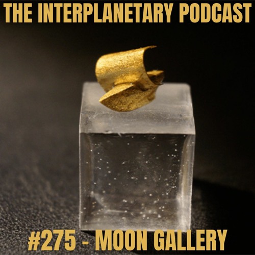 #275 - Moon Gallery