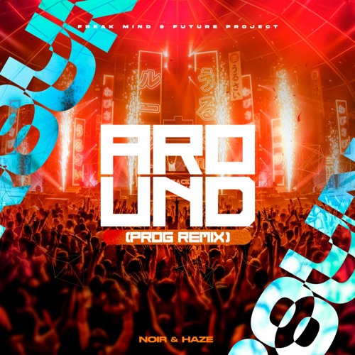 AROUND - FUTURE PROJECT & FREAK(Prog Remix) wav.
