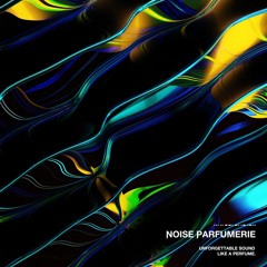 Noise Parfumerie - Save me (VIP)