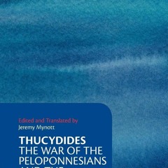 [READ Read✔] Thucydides: The War of the Peloponnesians and the Athenians (Cambr