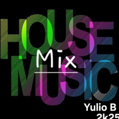 HOUSE MIX 2K25 Yulio B Perfect BPM