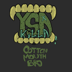 CottonMouthBro- YSA DyinYung (REMAKING)
