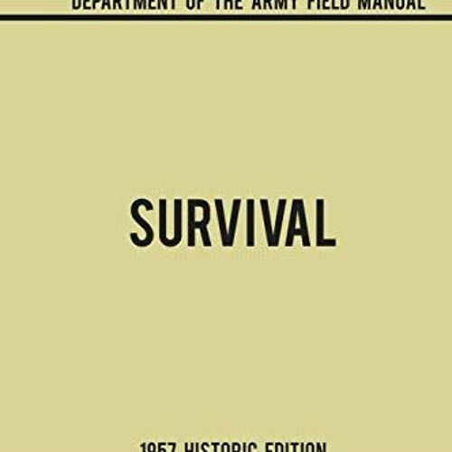 Stream ( ) Survival Army 21-76 (1957 Historic Edition): Department Of The Army Field (Milit by RonanDeshmukhWangArmand | Listen online for free on SoundCloud