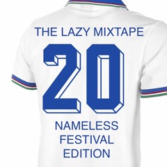 DEEP INTO pres. THE LAZY MIXTAPE vol. 020 (NAMELESS CONTEST 2023 EDITION ft. HARDEST ROMANTIC)