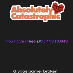 Absolutely Catastrophic - Giygas Barrier Broken