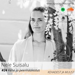 #24 Nele Suisalu  - Keha ja peenhäälestus