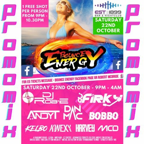 Bounce Energy Vol 10 (PROMO MIX Saturday 22nd October @ EST 1899 Leigh)