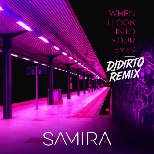 When I Look Into Your Eyes - Samira (DJDIRTO Remix)