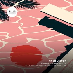 PREMIERE: Fred Aster - Summer Madness (HATT.D Boombap Remix) [Blur Records]