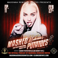 Madonna's Mashed Potatoes 4 -Madonna Remixers United Episode 11