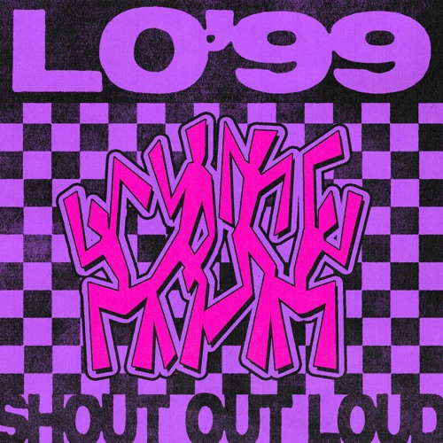 LO'99 - Shout Out Loud