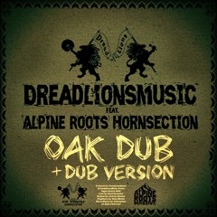 DreadLionsMusic ft. Alpine Roots HornSection - OAK DUB