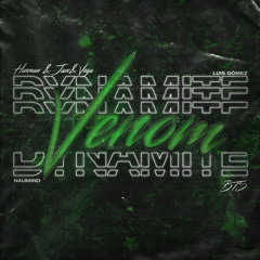 Dynamite Venom (Naumind & Luis Gómez Mashup)