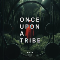 KWEN @ONCE UPON A TRIBE #3 [Podcast Series]
