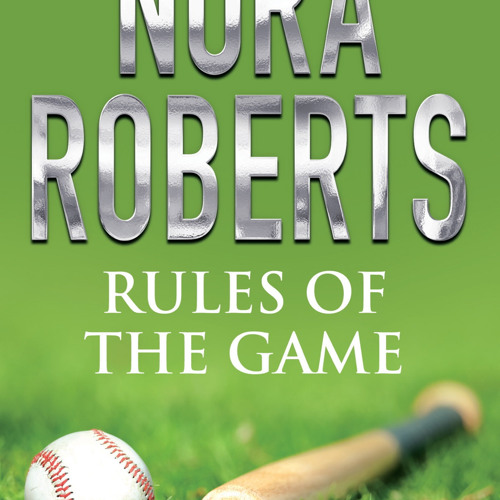 Stream [Read] Online Rules of the Game BY : Nora Roberts by  Heatherwilliams2001 | Listen online for free on SoundCloud