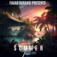 Fouad Baransi Presents: Summer Time 2023