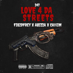 Love 4Da Streets (FibzDFrey, Abizza & Ca$$im)