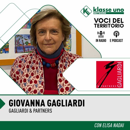 Stream Giovanna Gagliardi Gagliardi & Partners by Klasse Uno Network
