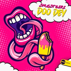 Shugstylerz - Doo Dey