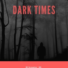 Dark Times