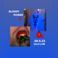 BLOODY POWER // @AJZ NB