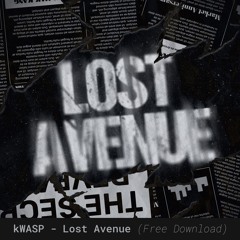 kWASP - Lost Avenue (Original Mix)[Free Download]