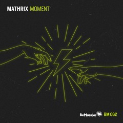 Mathrix - Moment (Original Mix)
