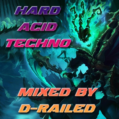 Hard Acid Techno - Mixed By D-Railed *FREE WAV & MP3 DOWNLOAD*