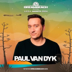 Paul Van Dyk @Dreambeach 2024