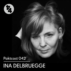 Paktcast 042 / Ina Delbruegge