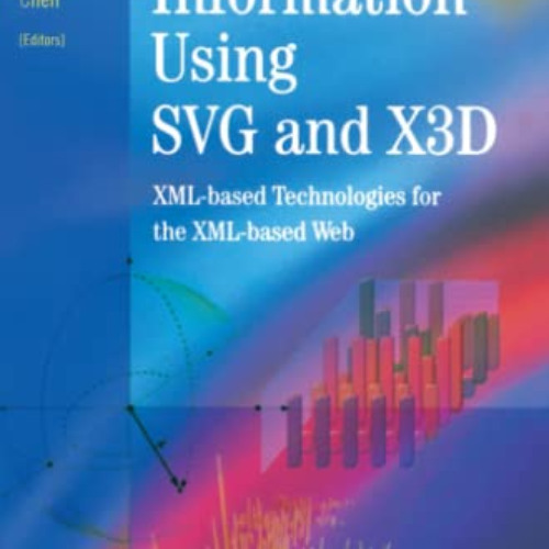 Get PDF 🧡 Visualizing Information Using SVG and X3D: XML-based Technologies for the